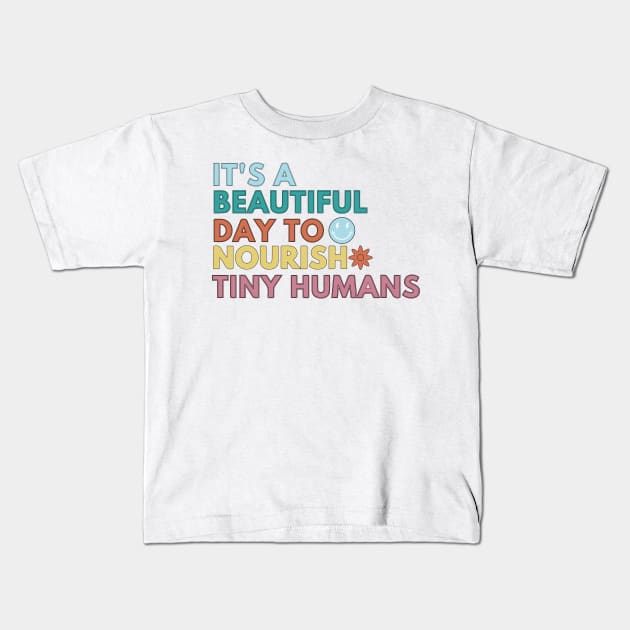 Nourish Tiny Humans Shirt Body Positivity Kids T-Shirt by blacckstoned